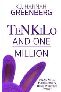 Ten Kilo and One Million
