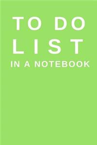 To Do List in a Notebook: (6x9) Daily Planner to Increase Your Productivity, Undated 90 Day to Do Task List, Durable Matte Green Cover