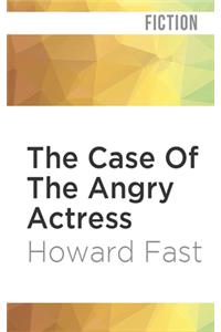 Case of the Angry Actress