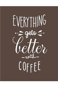 Everything gets better with coffee