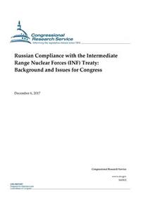 Russian Compliance with the Intermediate Range Nuclear Forces (INF) Treaty