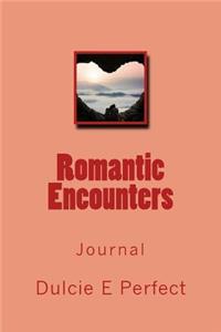 Romantic Encounters: Ournal