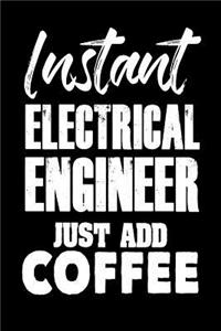 Instant Electrical Engineer Just Add Coffee