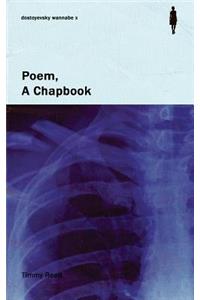 Poem, A Chapbook