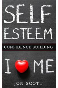 Self-Esteem And Confidence Building