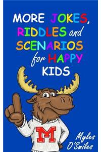 More Jokes, Riddles and Scenarios for Happy Kids: A Children's Activity Book for Kids 8-12