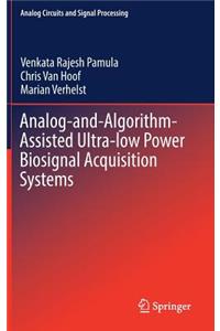 Analog-And-Algorithm-Assisted Ultra-Low Power Biosignal Acquisition Systems