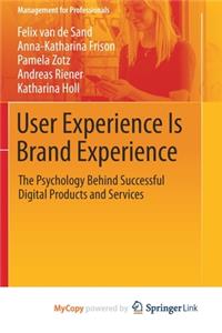 User Experience Is Brand Experience