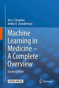 Machine Learning in Medicine - A Complete Overview