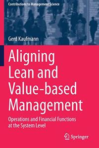 Aligning Lean and Value-Based Management