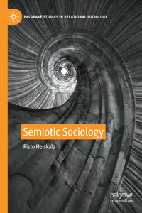 Semiotic Sociology