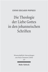 Die Theologie der Liebe Gottes in den johanneischen Schriften