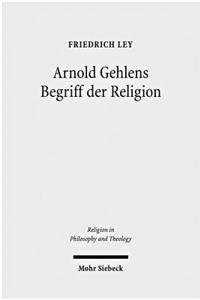 Arnold Gehlens Begriff der Religion