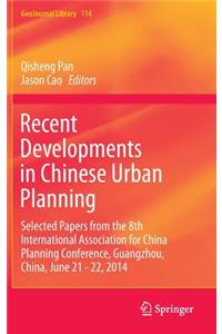 Recent Developments in Chinese Urban Planning