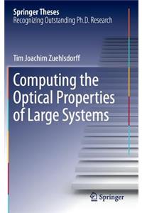 Computing the Optical Properties of Large Systems