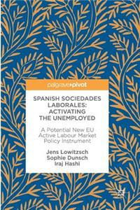 Spanish Sociedades Laborales--Activating the Unemployed