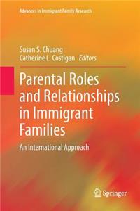 Parental Roles and Relationships in Immigrant Families