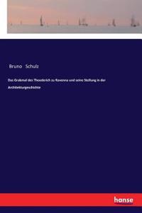 Grabmal des Theoderich zu Ravenna und seine Stellung in der Architekturgeschichte