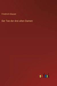 Tee der drei alten Damen