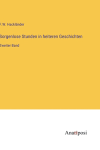 Sorgenlose Stunden in heiteren Geschichten