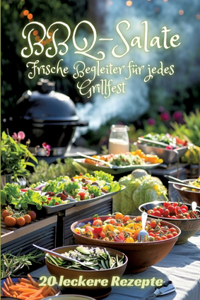 BBQ-Salate: Frische Begleiter für jedes Grillfest