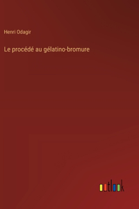procédé au gélatino-bromure