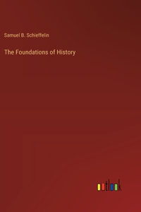 The Foundations of History