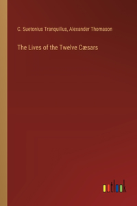 Lives of the Twelve Cæsars