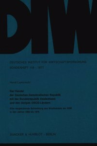 Der Handel Der Deutschen Demokratischen Republik Mit Der Bundesrepublik Deutschland Und Den Ubrigen Oecd-Landern