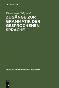 Zugänge zur Grammatik der gesprochenen Sprache