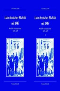 Akten Deutscher Bischöfe Seit 1945. Westliche Besatzungszonen 1945-1947