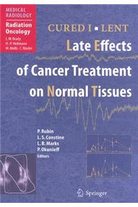 Cured I - Lent: Late Effects of Cancer Treatment on Normal Tissues