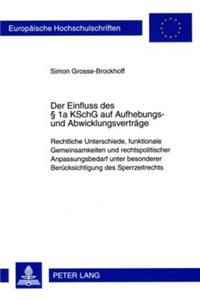 Der Einfluss Des § 1a Kschg Auf Aufhebungs- Und Abwicklungsvertraege