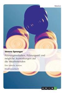 Führungsverhalten, Führungsstil und mögliche Auswirkungen auf die Mitarbeitenden