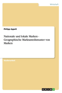 Nationale und lokale Marken - Geographische Marktanteilsmuster von Marken