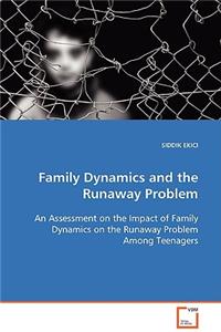 Family Dynamics and the Runaway Problem