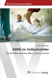 ADHS im Volkschulalter