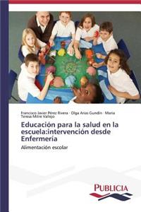 Educación para la salud en la escuela: intervención desde Enfermería