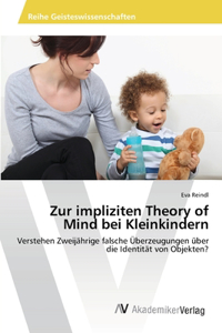 Zur impliziten Theory of Mind bei Kleinkindern