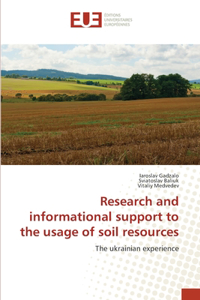Research and informational support to the usage of soil resources