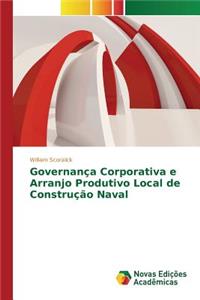 Governança Corporativa e Arranjo Produtivo Local de Construção Naval
