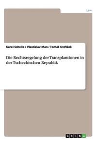 Die Rechtsregelung der Transplantionen in der Tschechischen Republik