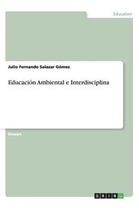 Educación Ambiental e Interdisciplina