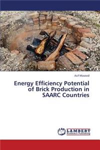 Energy Efficiency Potential of Brick Production in Saarc Countries