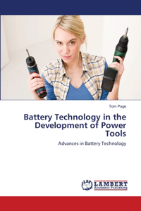 Battery Technology in the Development of Power Tools