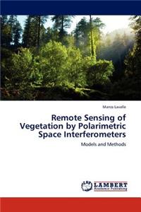 Remote Sensing of Vegetation by Polarimetric Space Interferometers