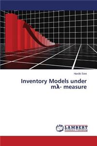 Inventory Models under mλ- measure
