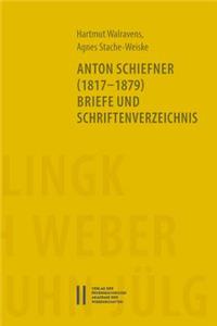 Anton Schiefner (1817-1879). Briefe Und Schriftenverzeichnis