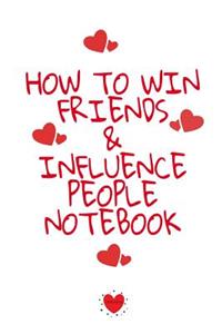 How To Win Friends And Influence People Notebook