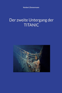 zweite Untergang der TITANIC